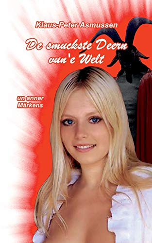 Stock image for De smuckste Deern vun'e Welt: . un anner Mrkens (Low German Edition) for sale by Lucky's Textbooks