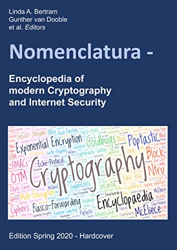 Nomenclatura : Encyclopedia of modern Cryptography and Internet Security [Hardcover - Edition Spring 2020] - Linda A. Bertram