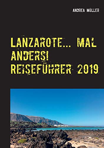 Imagen de archivo de Lanzarote. mal anders! Reisefhrer 2019 a la venta por medimops