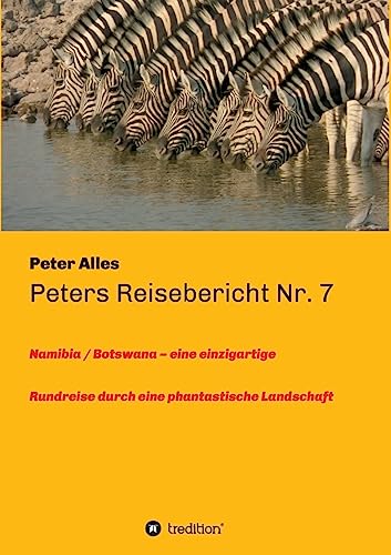 Beispielbild fr Peters Reisebericht Nr. 7 (German Edition) zum Verkauf von GF Books, Inc.
