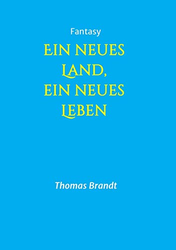 Beispielbild fr Ein neues Land, ein neues Leben zum Verkauf von medimops