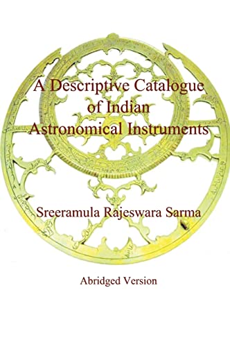 Stock image for A Descriptive Catalogue of Indian Astronomical Instruments for sale by ThriftBooks-Dallas