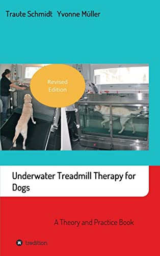 Stock image for Underwater Treadmill Therapy for Dogs: A Theory and Practice Book for sale by Lucky's Textbooks