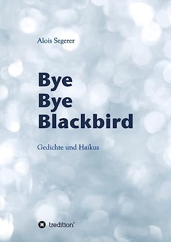 Stock image for Bye Bye Blackbird (German Edition) for sale by Lucky's Textbooks