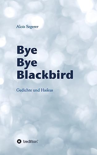 Stock image for Bye Bye Blackbird (German Edition) for sale by Lucky's Textbooks