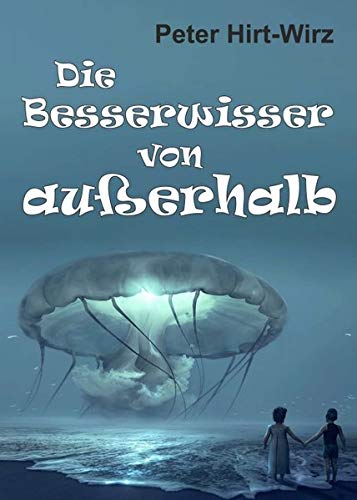 Stock image for Die Besserwisser von auerhalb (German Edition) for sale by Lucky's Textbooks