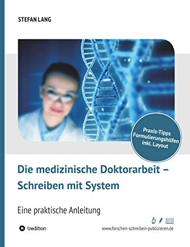 Stock image for Die medizinische Doktorarbeit ? Schreiben mit System: Eine praktische Anleitung for sale by medimops