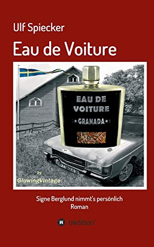 Stock image for Eau de Voiture: Signe Berglund nimmt's persnlich (German Edition) for sale by Lucky's Textbooks