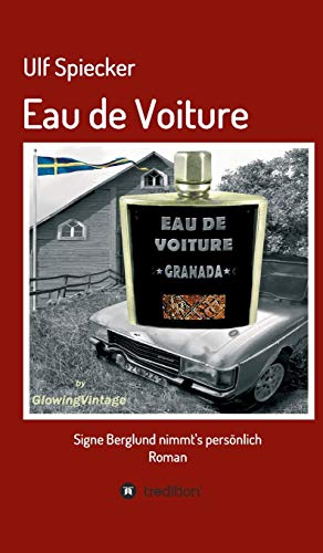 Stock image for Eau de Voiture: Signe Berglund nimmt's pers nlich for sale by WorldofBooks