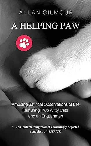 9783748296201: A Helping Paw: Amusing Satirical Observations of Life Featuring Two Witty Cats and an Englishman