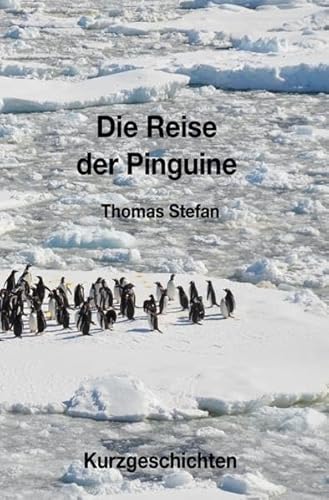 Beispielbild fr Die Reise der Pinguine zum Verkauf von medimops