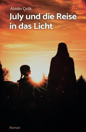 Stock image for July und die Reise in das Licht for sale by medimops