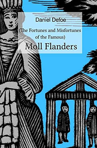 Beispielbild fr Moll Flanders: (The Fortunes and Misfortunes of the Famous) zum Verkauf von medimops