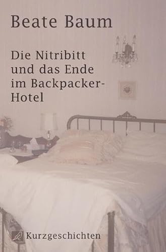 Beispielbild fr Die Nitribitt und das Ende im Backpacker-Hotel zum Verkauf von Revaluation Books