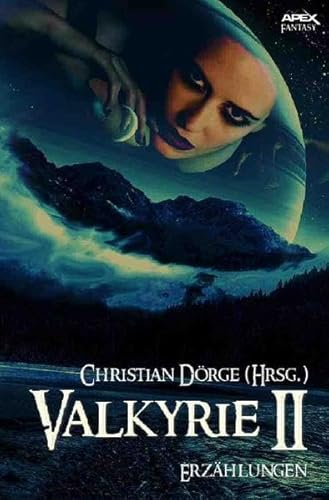 Stock image for VALKYRIE II: Internationale Fantasy-Storys, hrsg. von Christian Drge for sale by Revaluation Books