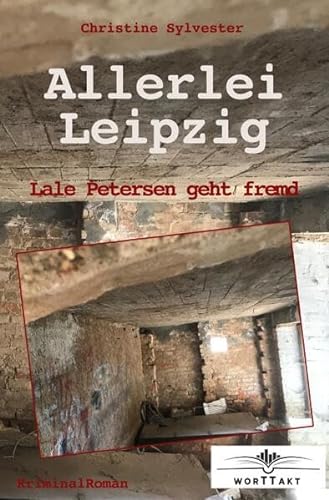 Beispielbild fr Allerlei Leipzig: Lale Petersen geht fremd (German Edition) zum Verkauf von Books Unplugged