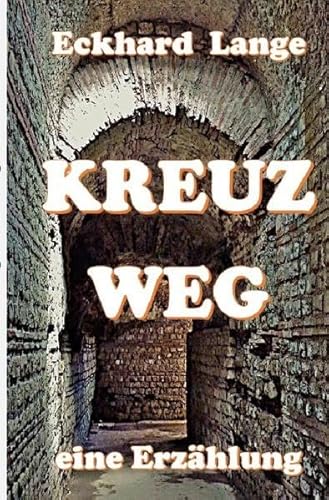 Stock image for Kreuzweg: Erzhlung for sale by Revaluation Books