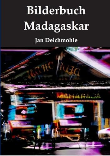 Bilderbuch Madagaskar: Bilder, Buch, Madagaskar