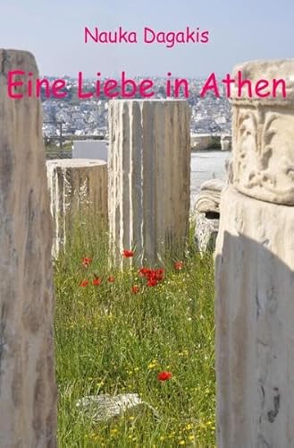 Imagen de archivo de Eine Liebe in Athen a la venta por Revaluation Books