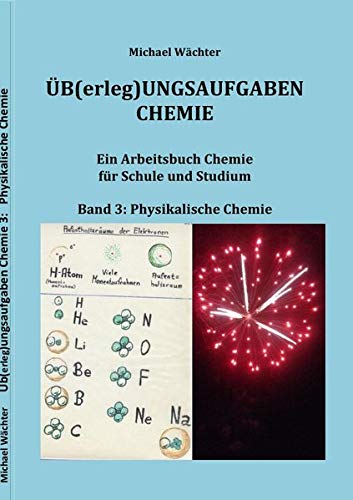 Imagen de archivo de bungsaufgaben Chemie - Physikalische Chemie: Ein Arbeitsbuch fr Schule und Studium (German Edition) a la venta por Books Unplugged