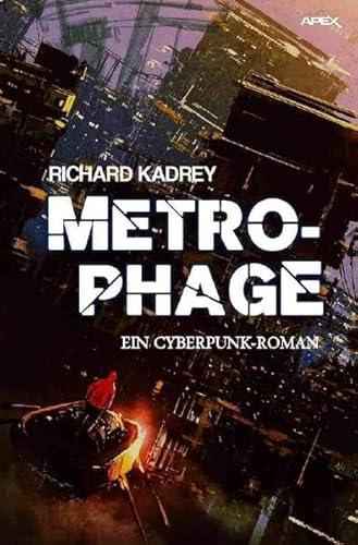 Stock image for METROPHAGE: Ein Cyberpunk-Roman for sale by medimops