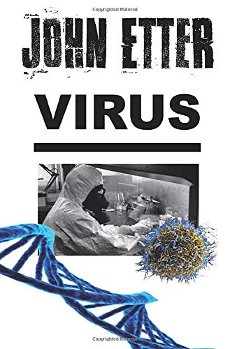 Beispielbild fr JOHN ETTER - Virus: Kriminalroman auf Tatsachen und Mglichkeiten basierend zum Verkauf von Revaluation Books