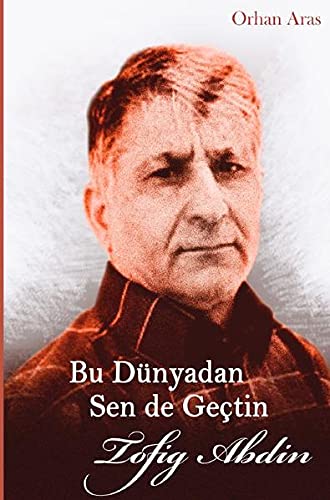Stock image for Bu Dnyadan Sen de Gectin: Biyografi Tofig Abdin for sale by Revaluation Books