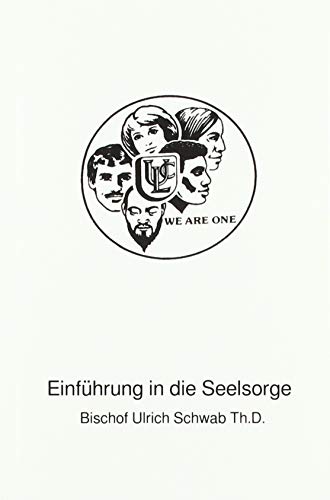 Stock image for Einfhrung in die Seelsorge: Bischof Ulrich Schwab Th.D. for sale by Revaluation Books