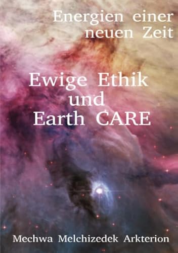 9783748580331: Ewige Ethik und Earth CARE: Energien einer neuen Zeit