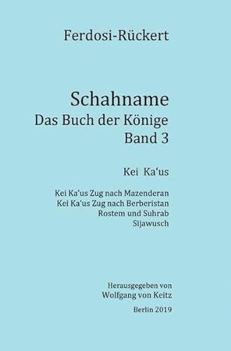 Schahname - Das Buch der Könige, Band 3 - Friedrich Rückert