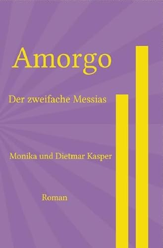 Beispielbild fr Amorgo: Der zweifache Messias zum Verkauf von medimops