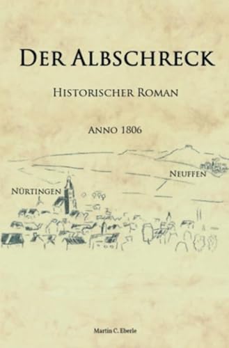 Stock image for Der Albschreck: Historischer Roman for sale by Revaluation Books