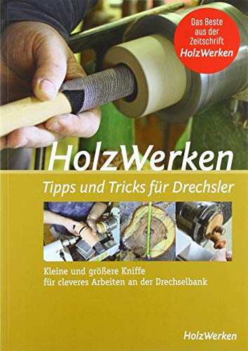 Beispielbild fr HolzWerken - Tipps & Tricks fr Drechsler zum Verkauf von medimops