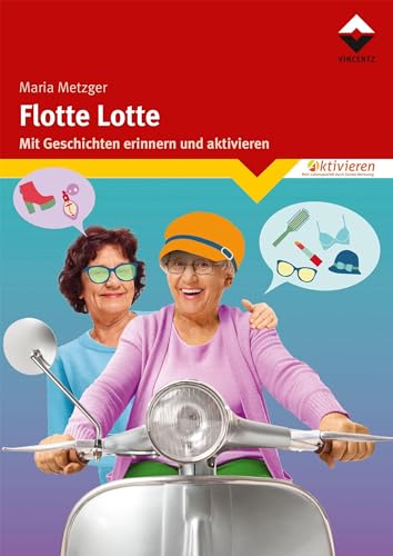 9783748604310: Flotte Lotte: Mit Geschichten erinnern und aktivieren