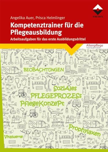 Stock image for Kompetenztrainer fr die Pflegeausbildung: Arbeitsaufgaben fr das erste Ausbildungsdrittel for sale by Revaluation Books