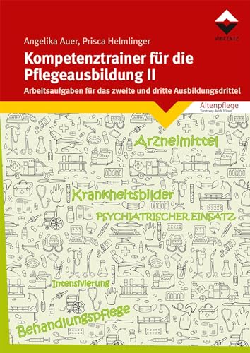 Stock image for Kompetenztrainer fr die Pflegeausbildung II: Arbeitsaufgaben fr das zweite und dritte Ausbildungsdrittel for sale by Revaluation Books