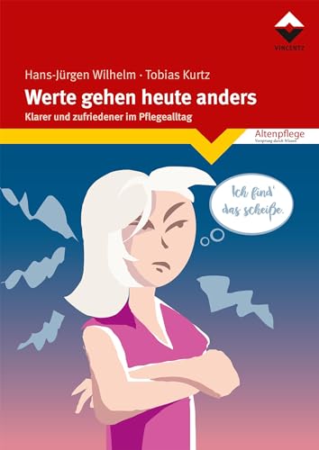 Imagen de archivo de Werte gehen heute anders: Klarer und zufriedener im Pflegealltag a la venta por medimops