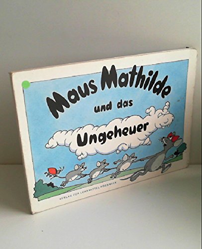 Beispielbild fr Maus Mathilde und das Ungeheuer zum Verkauf von medimops