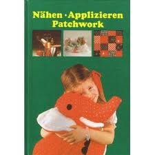 Nähen, Applizieren, Patchwork : Beschäftigungsbuch für Kinder von 8 Jahren an / Text: Inge Koch. Fotos: Renate Fetzer