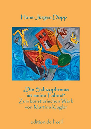 9783749406098: Die Schizophrenie ist meine Fahne!: Zum zeichnerischen Werk von Martina Kgler (German Edition)