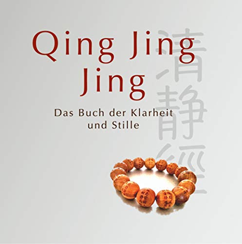 9783749407729: Qing Jing Jing: Das Buch der Klarheit und Stille
