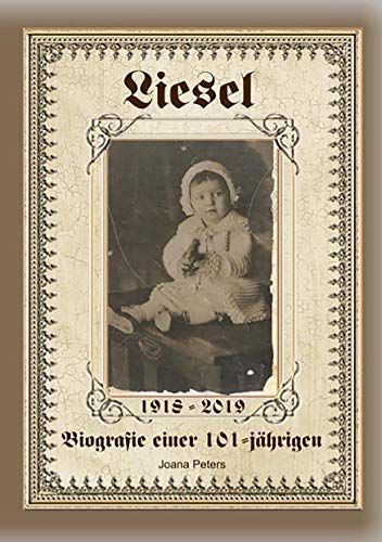 9783749407880: Liesel: Biografie einer 101-Jhrigen