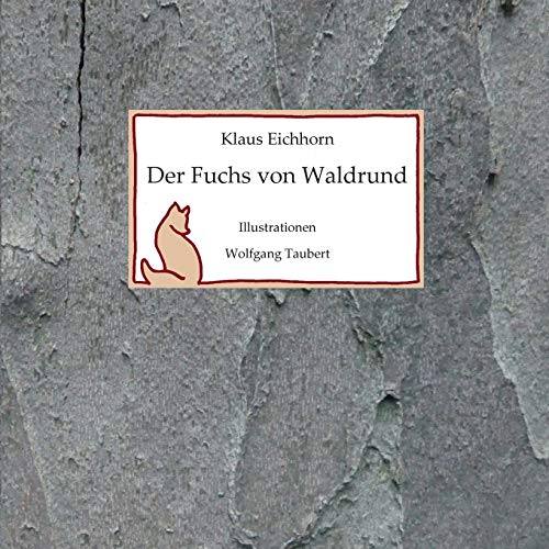 Stock image for Der Fuchs von Waldrund:Kleine Fuchsgeschichten ersonnen von Opa Klaus for sale by Blackwell's