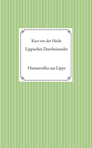 Beispielbild fr Lippisches Durcheinander: Humorvolles aus Lippe zum Verkauf von medimops