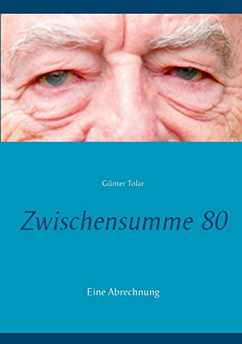Stock image for Zwischensumme 80: Eine Abrechnung (German Edition) for sale by Lucky's Textbooks