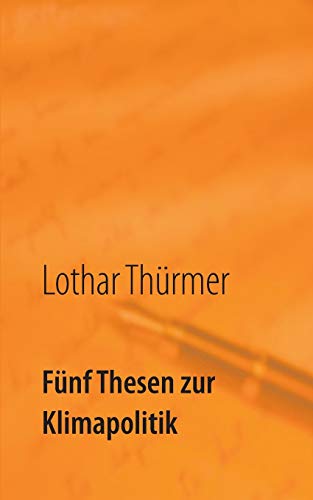 Stock image for Fnf Thesen zur Klimapolitik (German Edition) for sale by Lucky's Textbooks