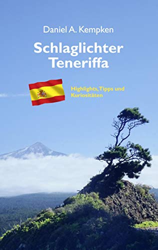 9783749422289: Schlaglichter Teneriffa: Highlights, Tipps und Kuriositten: -