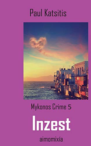 Beispielbild fr Inzest:Mykonos Crime 5 zum Verkauf von Blackwell's