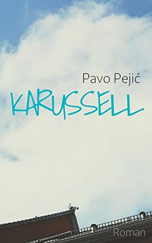 Karussell - Pavo Pejic