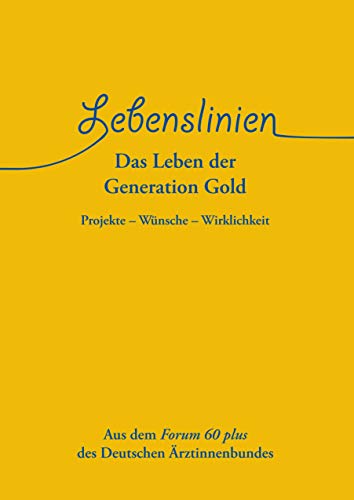 Stock image for Lebenslinien: Das Leben der Generation Gold for sale by medimops